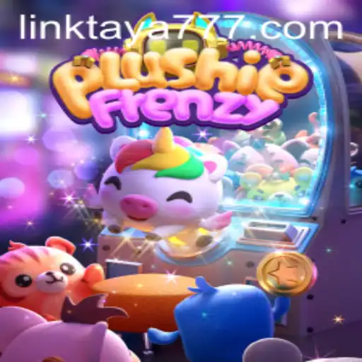 Discover the Excitement of PlushieFrenzy and Unleash the Fun with TAYA777